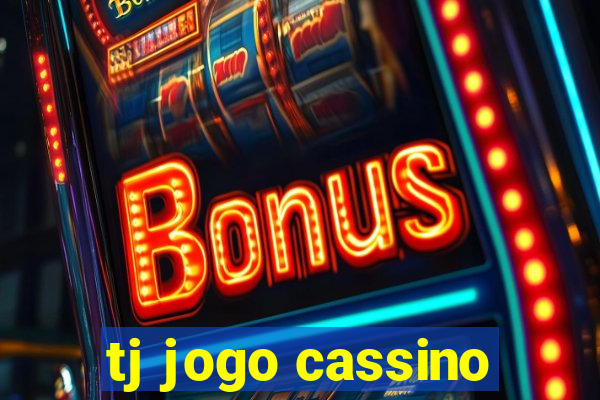 tj jogo cassino